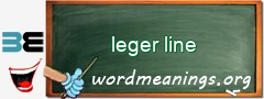 WordMeaning blackboard for leger line